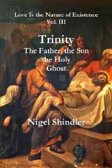Trinity; The Father, the Son, the Holy Ghost by Max Shindler