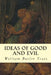 Ideas of Good and Evil by William Butler Yeats