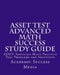 ASSET Test Advanced Math Success Study Guide: ASSET Advanced Math Practice Test Problems and Solutions by Academic Success Media