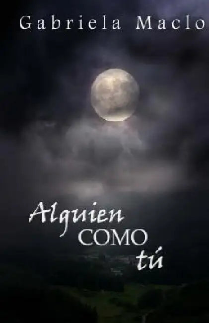 Alguien como tu by Maclo, Gabriela