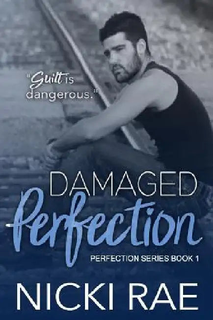 Damaged Perfection by Sara Nurrenbern