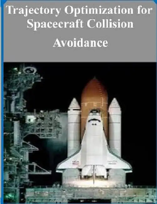 Trajectory Optimization for Spacecraft Collision Avoidance by Air Force Institute of Technology