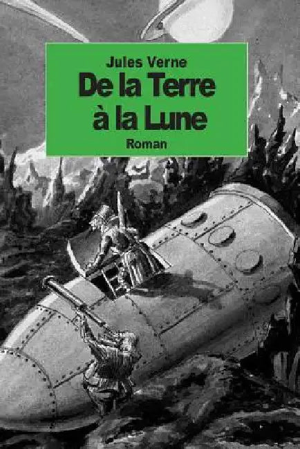 De la Terre a la Lune by Verne, Jules