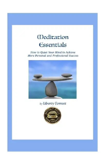 Meditation Essentials by Liberty Forrest