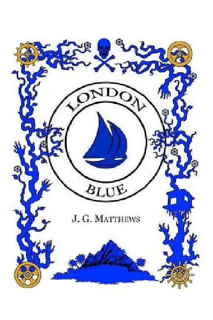 London Blue by J. G. Matthews