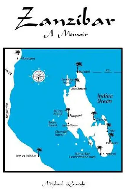 Zanzibar: A Memoir by Mehboob Qureshi