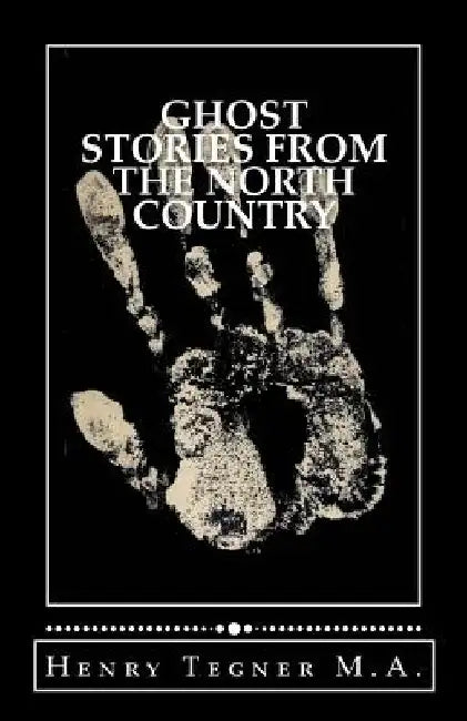 Ghost Stories From The North Country by A. Price