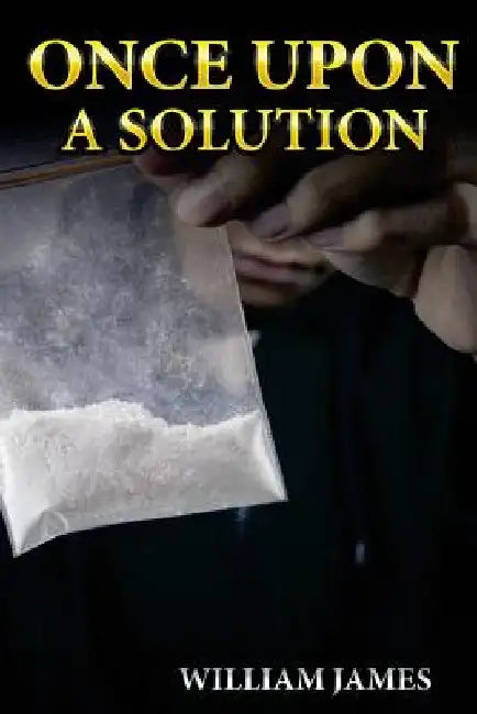 Once Upon a Solution by William James