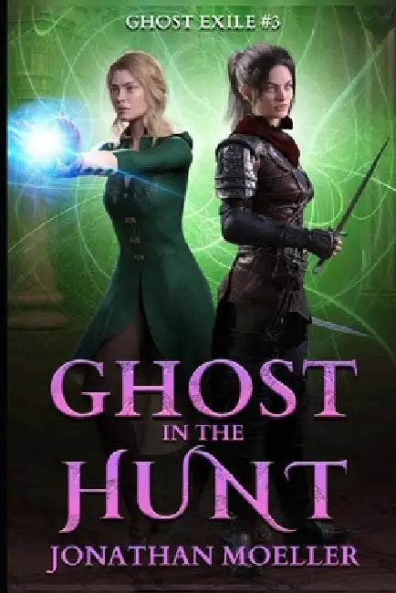 Ghost in the Hunt by Jonathan Moeller