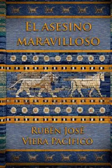 El asesino maravilloso by Viera Pacifico, Ruben Jose