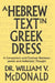A Hebrew Text in Greek Dress: A Comparison and Contrast Between Jewish and Hellenistic Thought by William V. McDonald