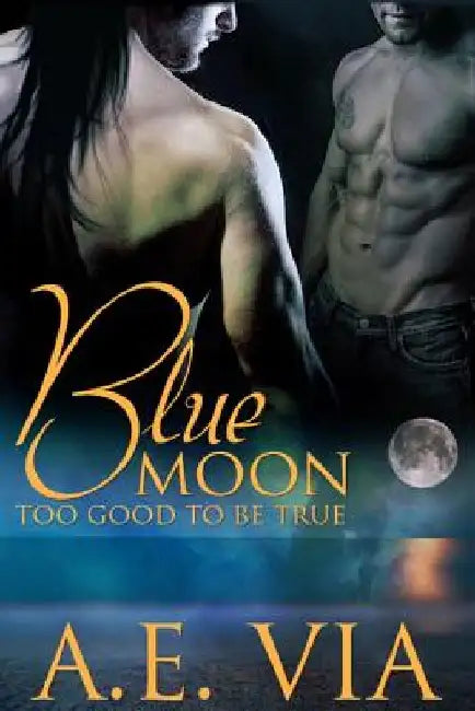 Blue Moon Too Good To Be True by Fiona Jayde