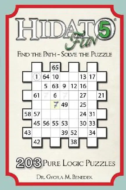 Hidato fun 5: 203 New Logic Puzzles by Gyora Benedek