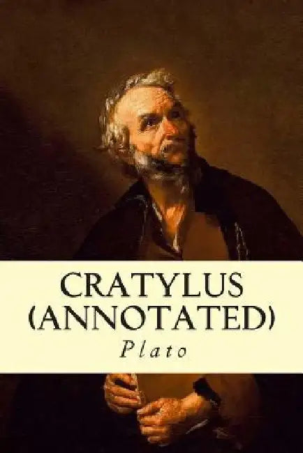 Cratylus (Annotated) by Benjamin Jowett