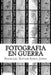 Fotografia en Guerra: La fotografia i la Guerra Civil Espanyola: entre el sorprès testimoni i la militant propaganda by Francesc-Xavier Soria Jofra