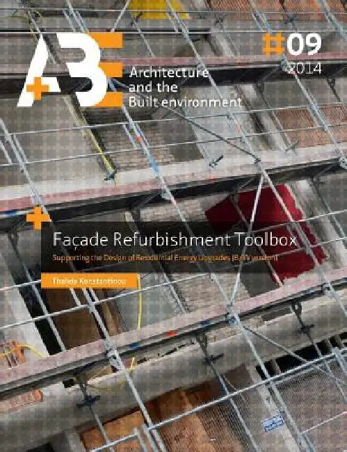 Facade Refurbishment Toolbox: Supporting the Design of Residential Energy Upgrades (B/W version) by Thaleia Konstantinou