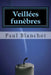 Veillées Funèbres by Blanchot, Paul