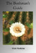 The Bushman's Guide to Field Medicine: Using Medicinal Plants for First Aid by Arizona Bushman