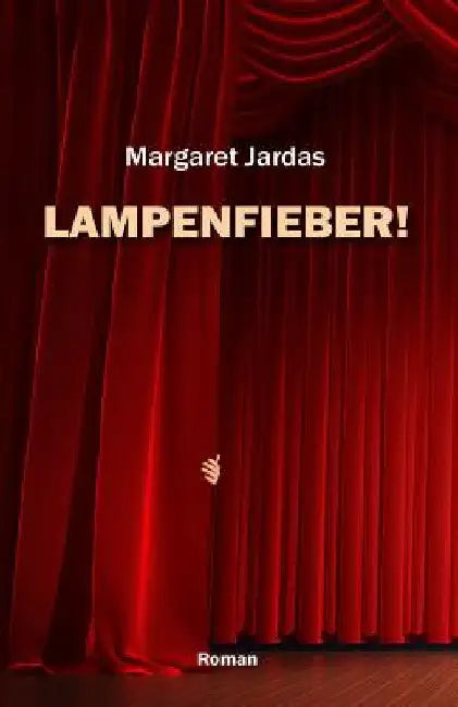 Lampenfieber! by Jardas, Margaret