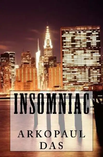 Insomniac: A Detective Smith Novel by Arkopaul Das