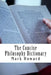 The Concise Philosophy Dictionary: 500 Philosophy Words You Need to Know by Mark Howard