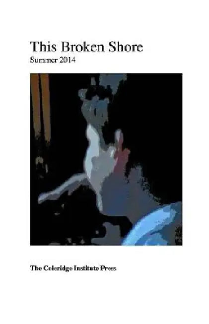 This Broken Shore, Summer 2014 by Daniel Weeks