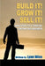 Build it! Grow it! Sell it!: Nine Steps to a Thriving Contracting Business by Lynn Wise