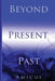 Past, Present, and Beyond: Selected Thoughts Of Amicus by Moira Nelligar