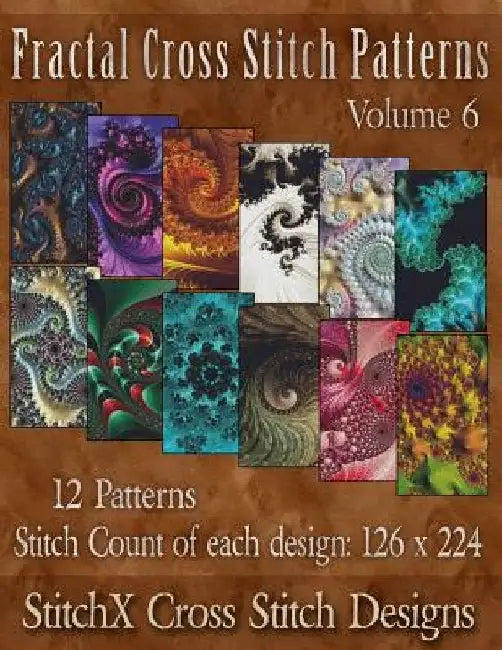 Fractal Cross Stitch Patterns Volume 6 by Stitchx