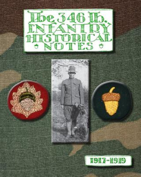 The 346th Infantry Historical Notes by Anonymous