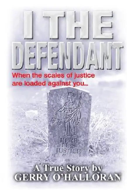 I The Defendant by Gerry O'Halloran