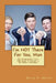I'm NOT There For You, Man: The Curmudgeon's Self-Help Guide to Success in the Modern Workplace by Barry S. Herrin