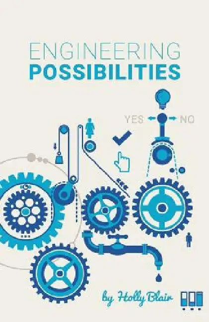 Engineering Possibilities: Soft Skills for Young Engineers by Holly Blair