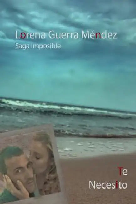Te Necesito by Guerra Mendez, Lorena