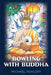Bowling With Buddha: Travels in Southeast Asia by Michael Robert Rohloff