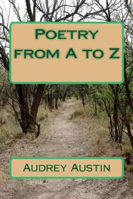 Poetry from A to Z by Audrey Austin