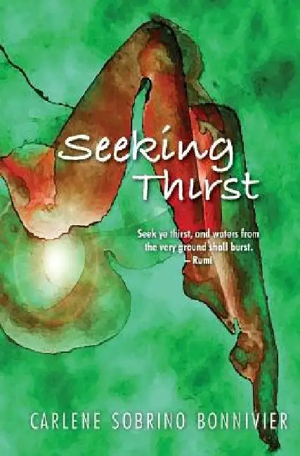 Seeking Thirst by Carlene Sobrino Bonnivier