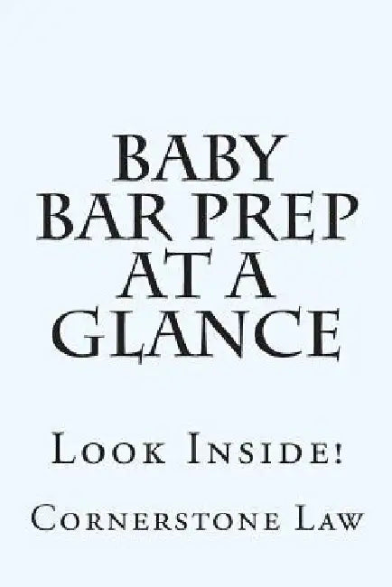Baby Bar Prep At A Glance: Look Inside! by Cornerstone Law