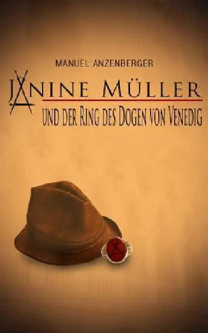 Janine Müller und der Ring des Dogen von Venedig by Anzenberger, Manuel