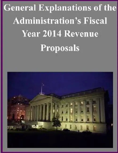 General Explanations of the Administration's Fiscal Year 2014 Revenue Proposals by Department of Treasury