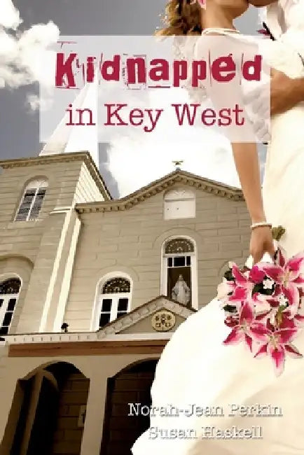 Kidnapped in Key West by Susan Haskell