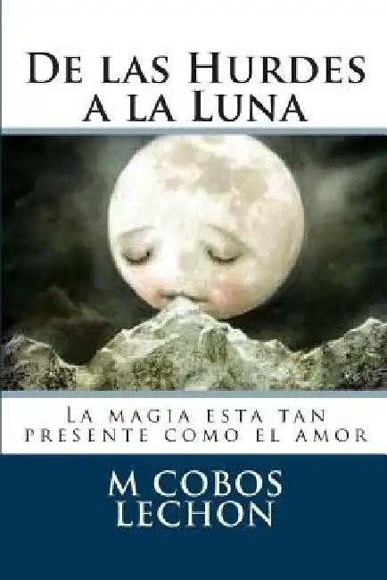 De las Hurdes a la Luna by Lechon, M. Cobos