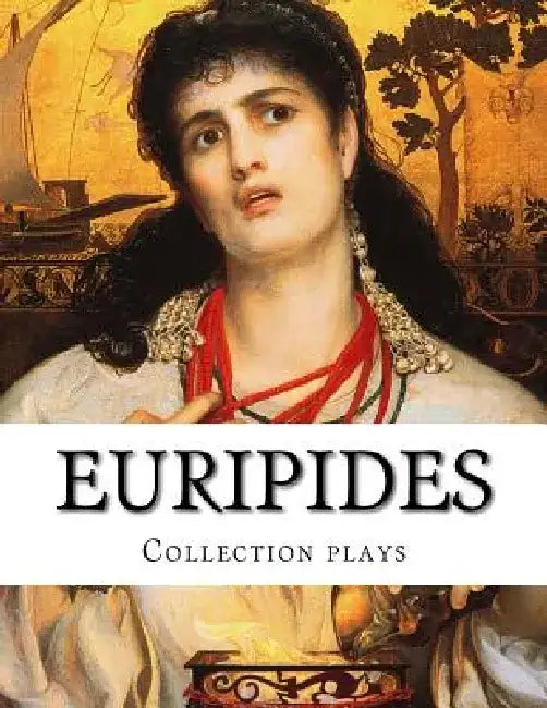 Euripides, Collection plays by Gilbert Murray