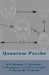 Quantum Psyche by Belal Baquie