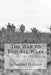 The War to End All Wars by Samuel D. Holman