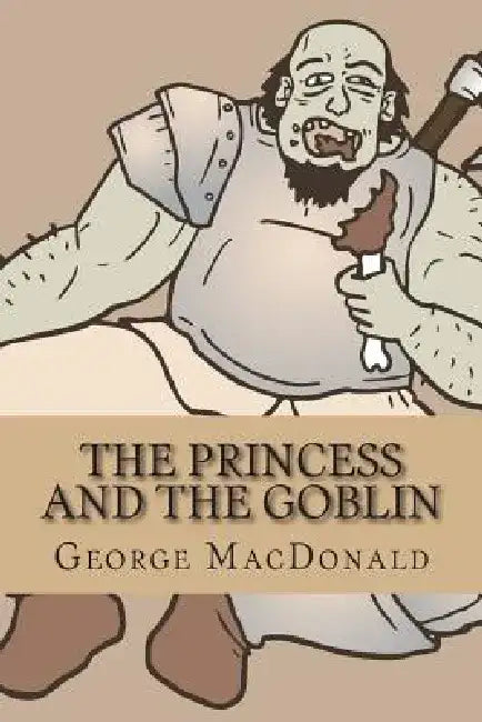 The Princess and the Goblin by Golgotha Press