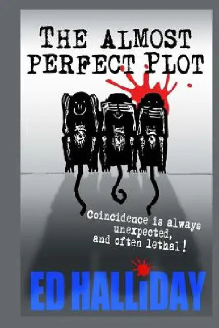 The Almost Perfect Plot by Ed Halliday