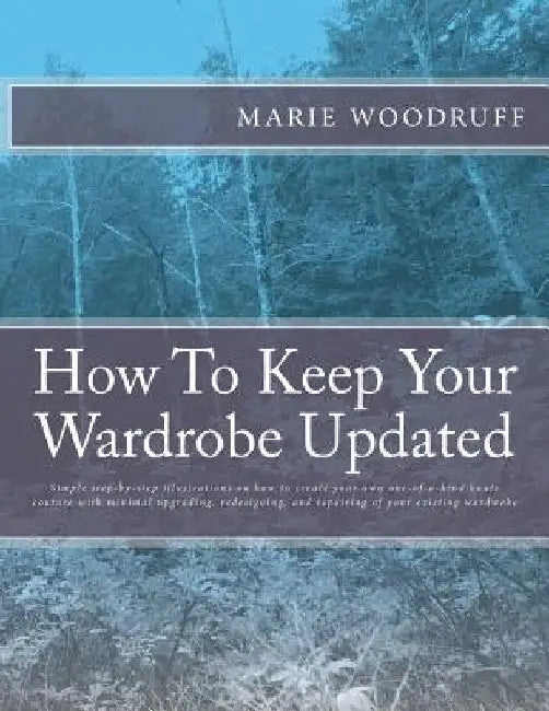 How To Keep Your Wardrobe Updated by Marie Woodruff