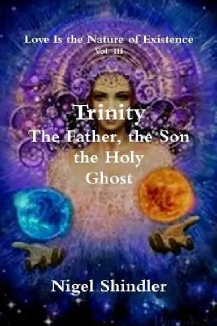 Trinity; The Father, the Son, the Holy Ghost by Max Shindler
