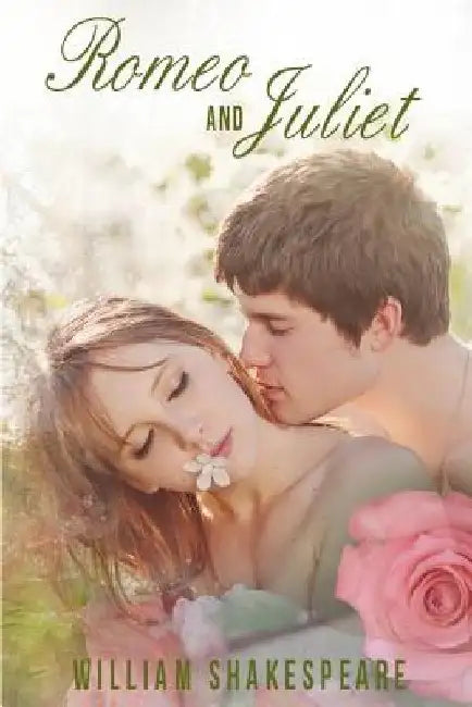Romeo and Juliet: (The Tragedy of Romeo and Juliet by William Shakespeare) by William Shakespeare
